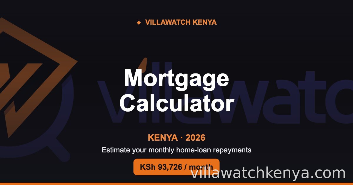 Mortgage Calculator Kenya: Monthly Home Loan Repayments